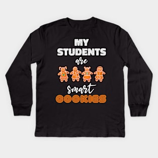 My Students Kids Are Smart Cookies Christmas Teacher Gift Kids Long Sleeve T-Shirt